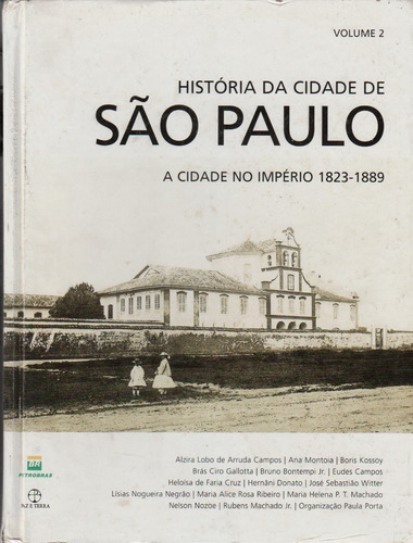 História Da Cidade De São Paulo - Volume 2 - Paula Porta (Usado)