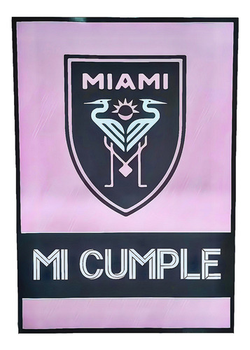 Afiche Mi Cumple Inter Miami X1u - Cotillón Waf