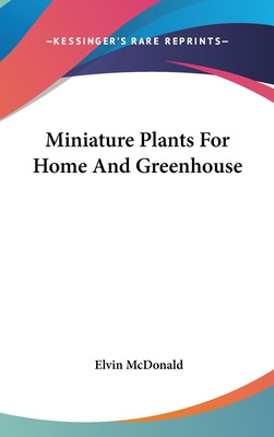 Libro Miniature Plants For Home And Greenhouse - Mcdonald...