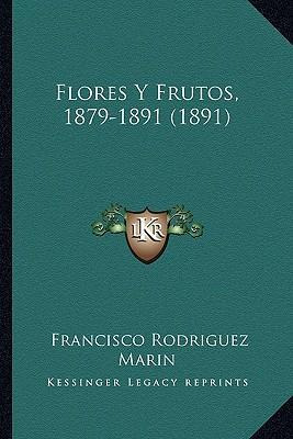 Libro Flores Y Frutos, 1879-1891 (1891) - Francisco Rodri...