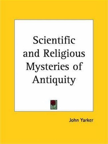 Scientific And Religious Mysteries Of Antiquity - John Ya...