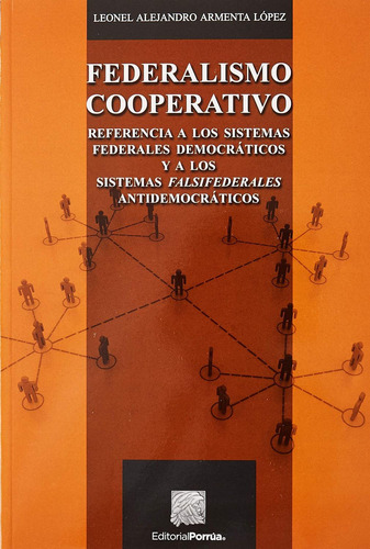 Federalismo cooperativo: No, de Armenta López, Leonel Alejandro., vol. 1. Editorial Porrua, tapa pasta blanda, edición 1 en español, 2016