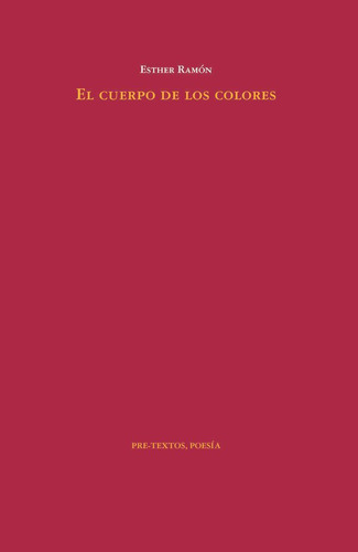Libro: El Cuerpo De Los Colores. Ramon Bonifacio, Esther. Ed