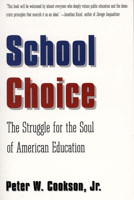 Libro School Choice: The Struggle For The Soul Of America...