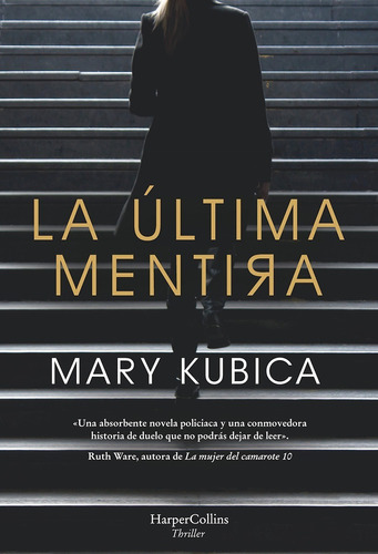 La Ultima Mentira - Mary Kubica - Ed. Harpercollins