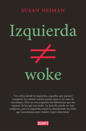 Libro: Izquierda No Es Woke. Susan Neiman. Debate