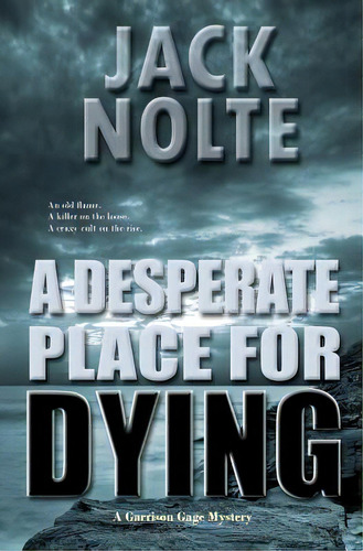 A Desperate Place For Dying: A Garrison Gage Mystery, De Carter, Scott William. Editorial Createspace, Tapa Blanda En Inglés
