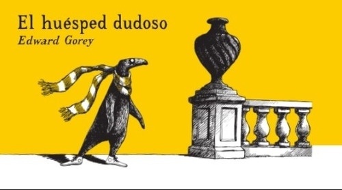 El Huesped Dudoso - Edward Gorey