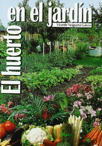 Libro El Huerto En El Jardin De Vicente Noguera Garcia