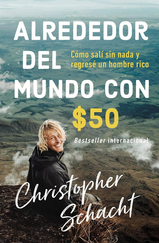 Libro: Alrededor Del Mundo Con $ 50: Cómo Salí Sin Nada Y Un