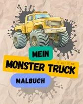 Comprar Libro:  Mein Monster Truck Malbuch  Eine Sammlung Aus 55 Zum