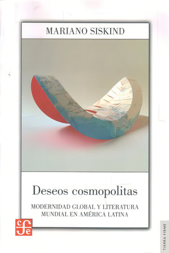 Deseos Cosmopolitas - Mariano Siskind - Fce