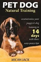 Libro Pet Dog Natural Training : Revolutionize Your Puppy...
