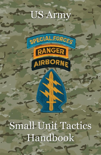 Libro: Us Army Small Unit Tactics Handbook