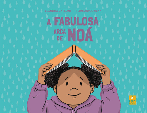 A Fabulosa Arca De Noá, De Carloni, Leandro. Editorial Perabook Editora, Capa Mole Em Português