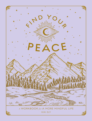 Libro Find Your Peace: A Workbook For A More Mindful Life...