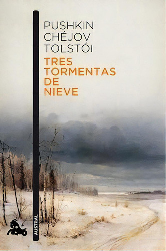 Tres Tormentas De Nieve, De Pushkin, Aleksander. Editorial Austral, Tapa Blanda En Español