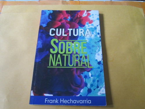 Cultura Sobrenatural, Frank Hechavarria