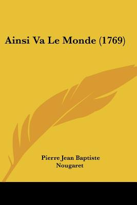 Libro Ainsi Va Le Monde (1769) - Nougaret, Pierre Jean Ba...