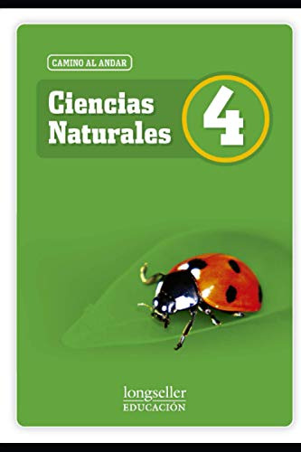 Ciencias Naturales 4: Camino Al Andar: 5 -ciencas Naturales-