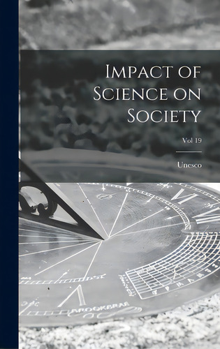 Impact Of Science On Society; Vol 19, De Unesco. Editorial Hassell Street Pr, Tapa Dura En Inglés