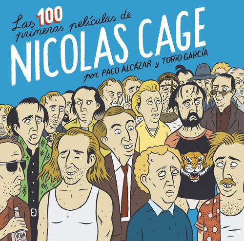 Las 100 Primeras Peliculas De Nicolas Cage, De Alcázar, Paco. Editorial Astiberri En Español