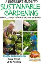 Comprar Libro A Beginner's Guide To Sustainable Gardening - Dueep...