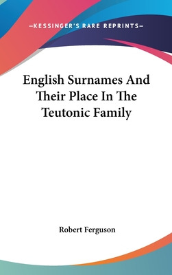 Libro English Surnames And Their Place In The Teutonic Fa...
