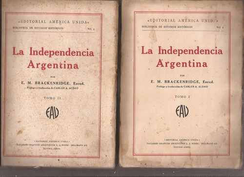 Brackenridge E. M.: La Independencia Argentina. 1927