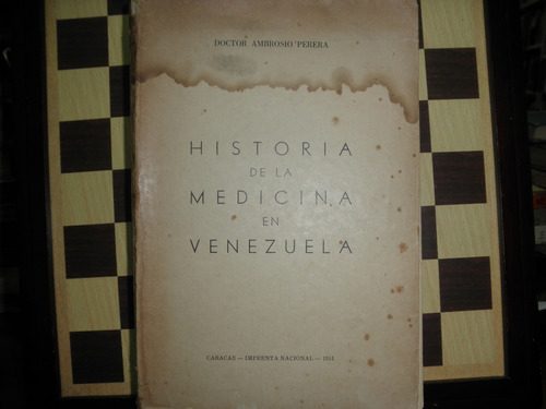Historia De La Medicina En Venezuela-doctor Ambrosio Perera