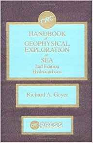 Handbook Of Geophysical Exploration At Sea