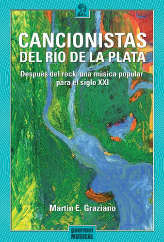 Cancionistas Del Río De La Plata, Martín Graziano, Gourmet