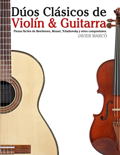 Duos Clasicos De Violin & Guitarra: Piezas Faciles De Beetho