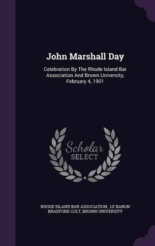 John Marshall Day Celebration By The Rhode Island Bar Associ