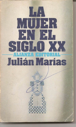 La Mujer En El Siglo Xx - Julián Marías