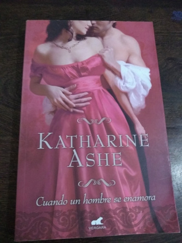 Katharine Ashe. Cuando Un Hombre Se Enamora. Olivos.