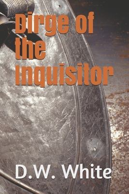 Libro Dirge Of The Inquisitor - White, D. W.