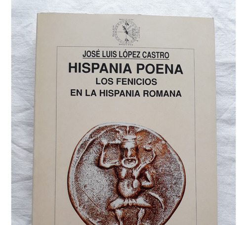 Hispana Poena - Jose Luis Lopez Castro - Grijalbo 1995