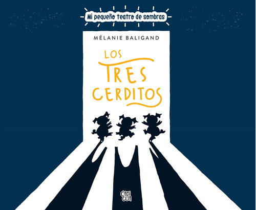 Los Tres Cerditos - Mi Pequeño Teatro De Sombras - Capicua