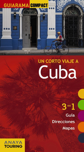 Guia De Turismo - Un Corto Viaje A Cuba - Guiarama Compact