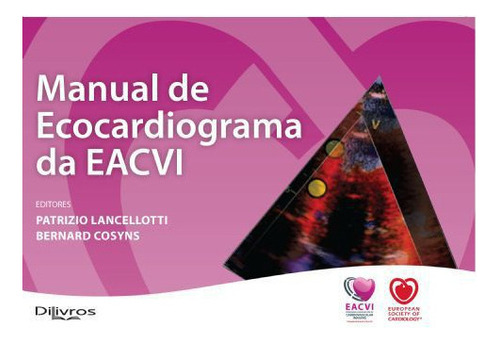 Manual De Ecocardiograma Da Eacvi, De Patrizio Lancellotti. Editora Dilivros, Capa Mole, Edição 1 Em Português, 2018