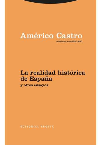 La Realidad Histórica De España Y Otro Ensayo - Castro  - *