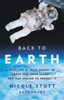 Libro Back To Earth : What Life In Space Taught Me About ...