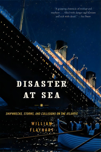 Disaster At Sea, De William H. Flayhart. Editorial Ww Norton Co, Tapa Blanda En Inglés