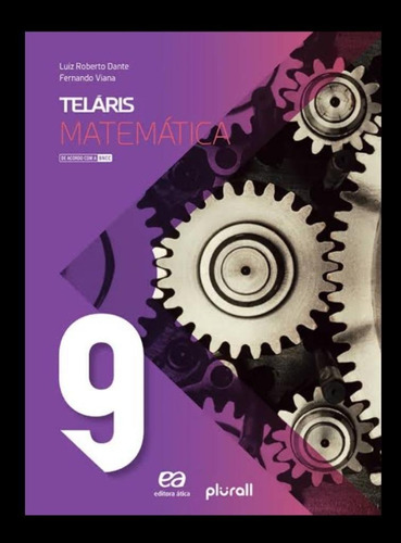 Livro Novo - Proj. Teláris Matemática 9º Ano-3ªed.2019(bncc)