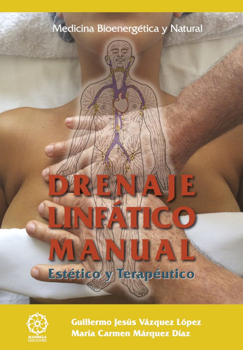 Drenaje Linfático Manual, De Guillermo Jesús Vázquez López