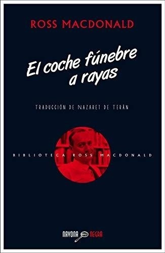 Coche Funebre A Rayas, El - Navona Negra Ross Macdonald Tera