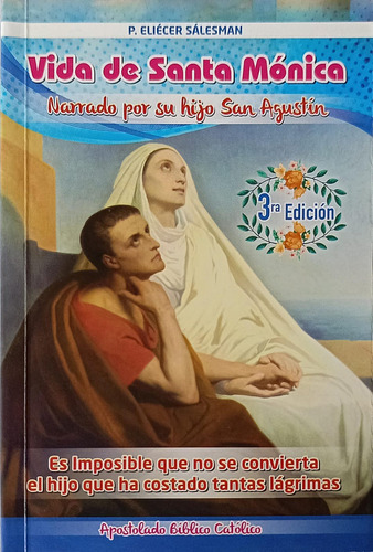 Vida De Santa Mónica Narrado Por Su Hijo San Agustín 