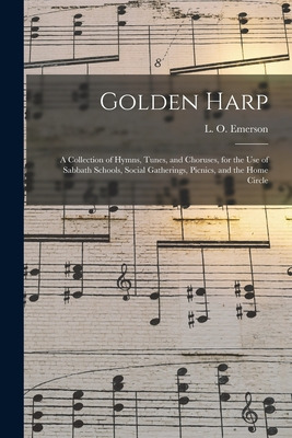 Libro Golden Harp: A Collection Of Hymns, Tunes, And Chor...