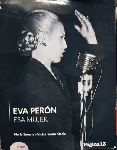 Eva Perón, Esa Mujer, Libro Editorial Octubre, Página 12
